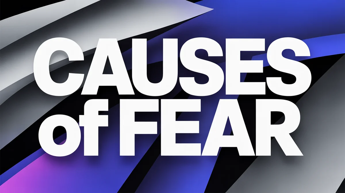 Causes Of Fear